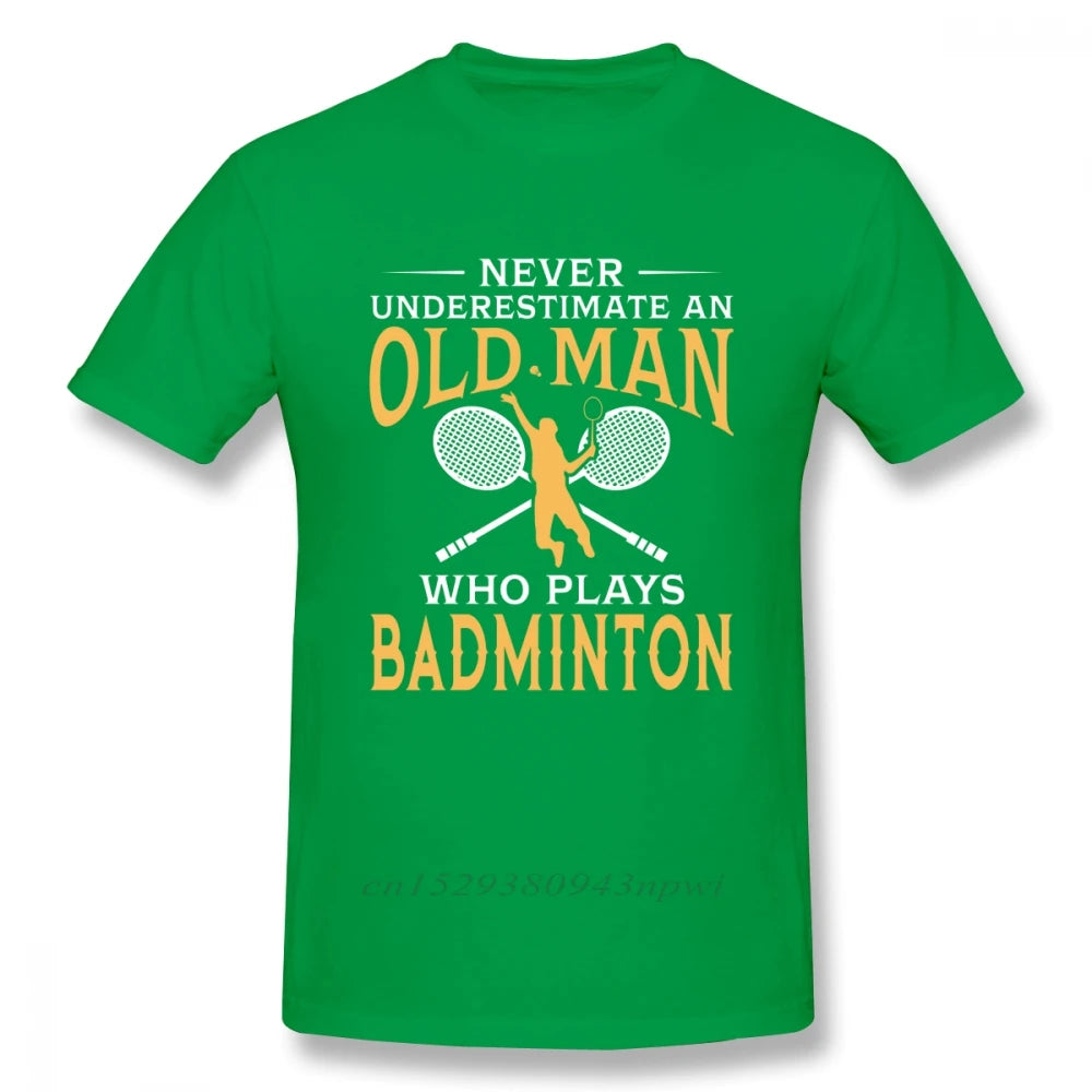 Never Underestimate An Old Man Who Plays Badminton T Shirt For Men Short Sleeve Casual Top design Guys Punk Designer Streetwear