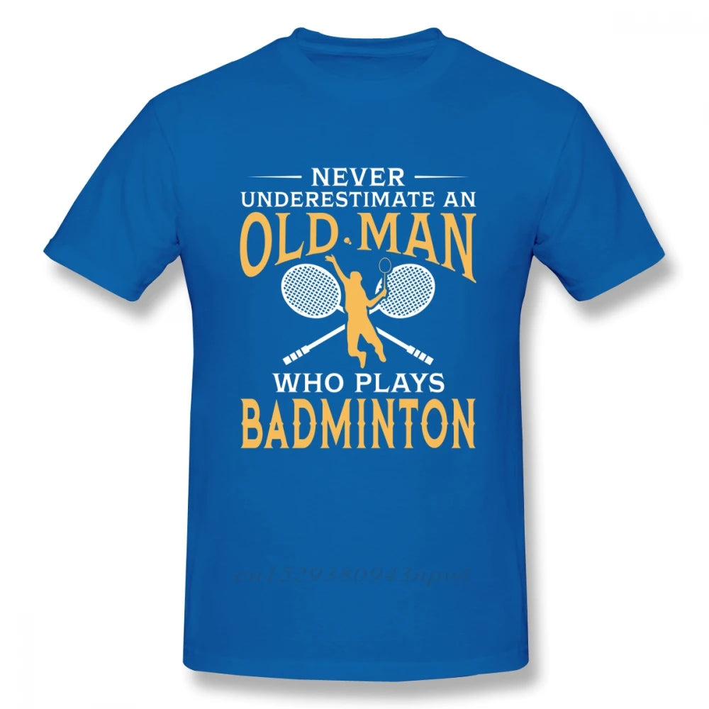Never Underestimate An Old Man Who Plays Badminton T Shirt For Men Short Sleeve Casual Top design Guys Punk Designer Streetwear