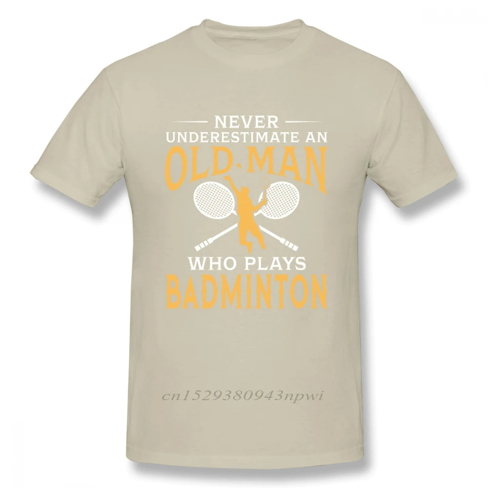 Never Underestimate An Old Man Who Plays Badminton T Shirt For Men Short Sleeve Casual Top design Guys Punk Designer Streetwear
