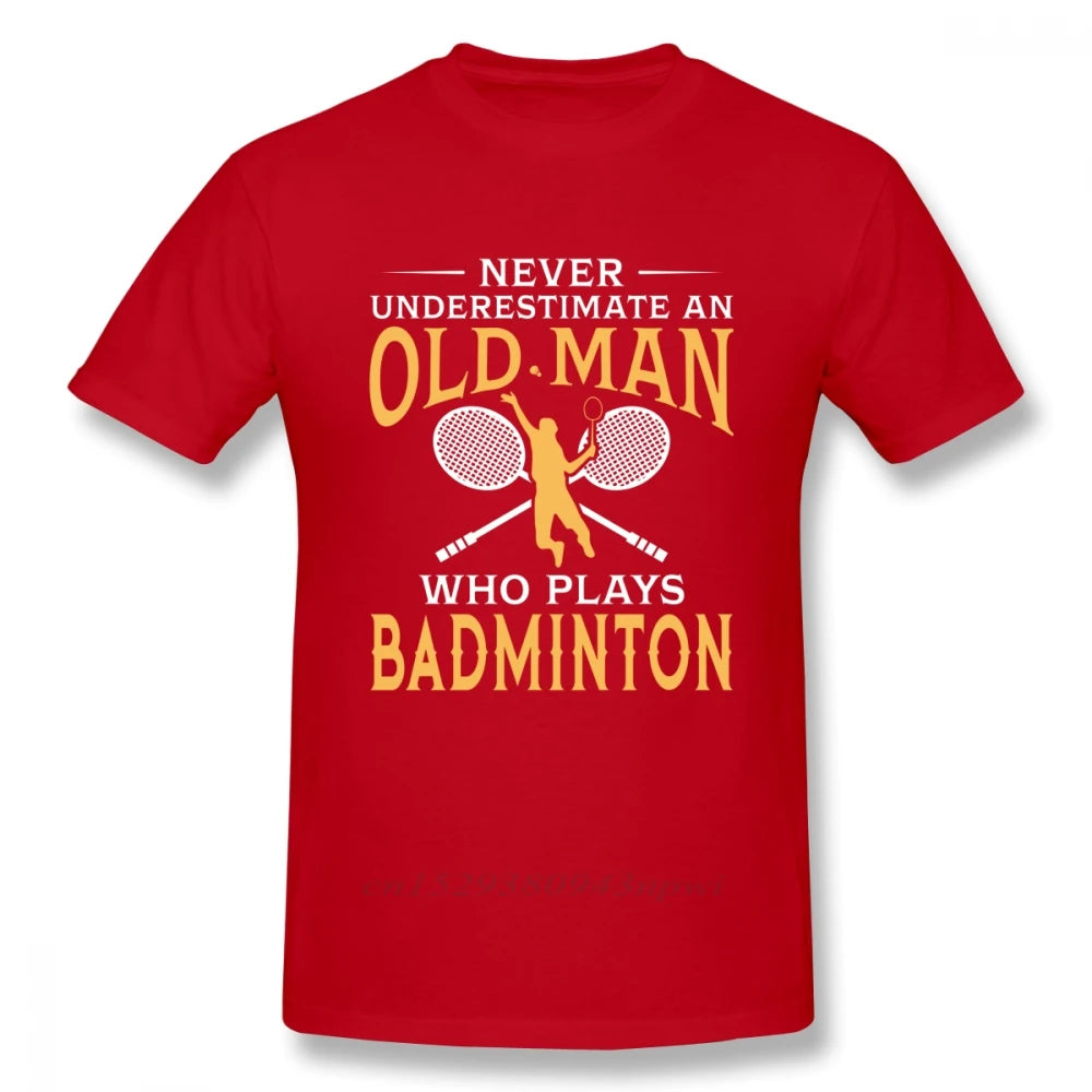 Never Underestimate An Old Man Who Plays Badminton T Shirt For Men Short Sleeve Casual Top design Guys Punk Designer Streetwear